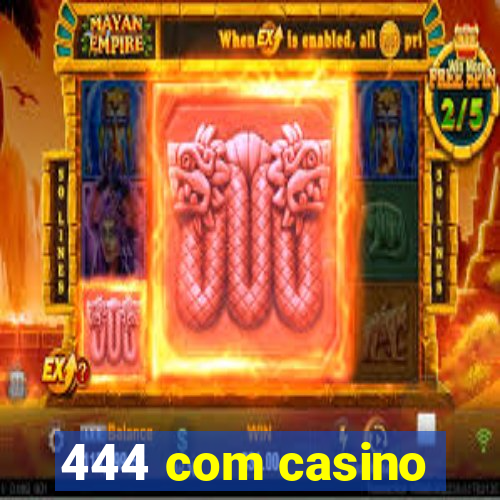 444 com casino